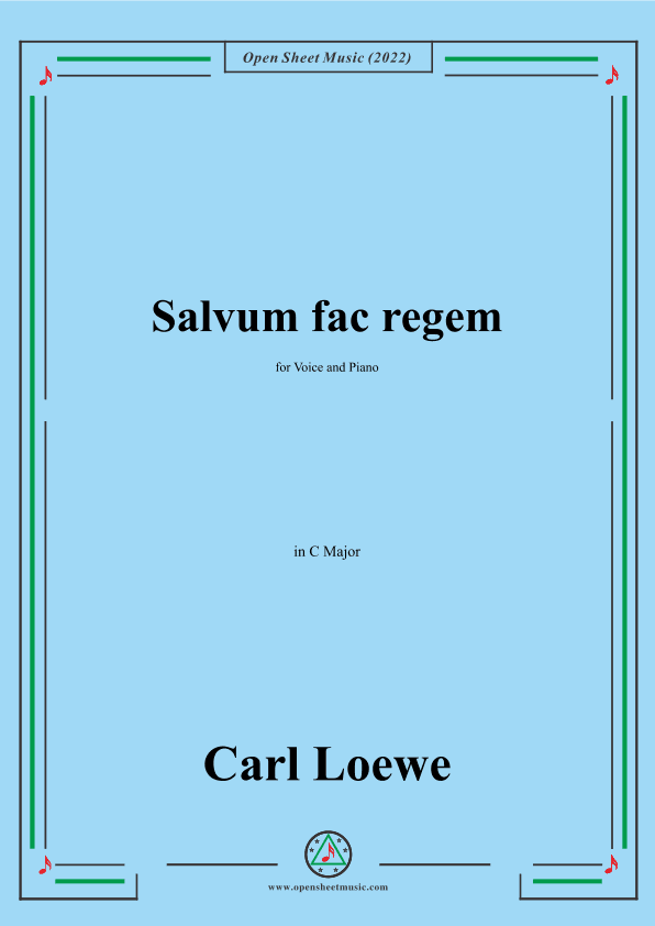 Loewe-Salvum fac regem,in C Major,for Voice and Piano (arr. OSM Press)