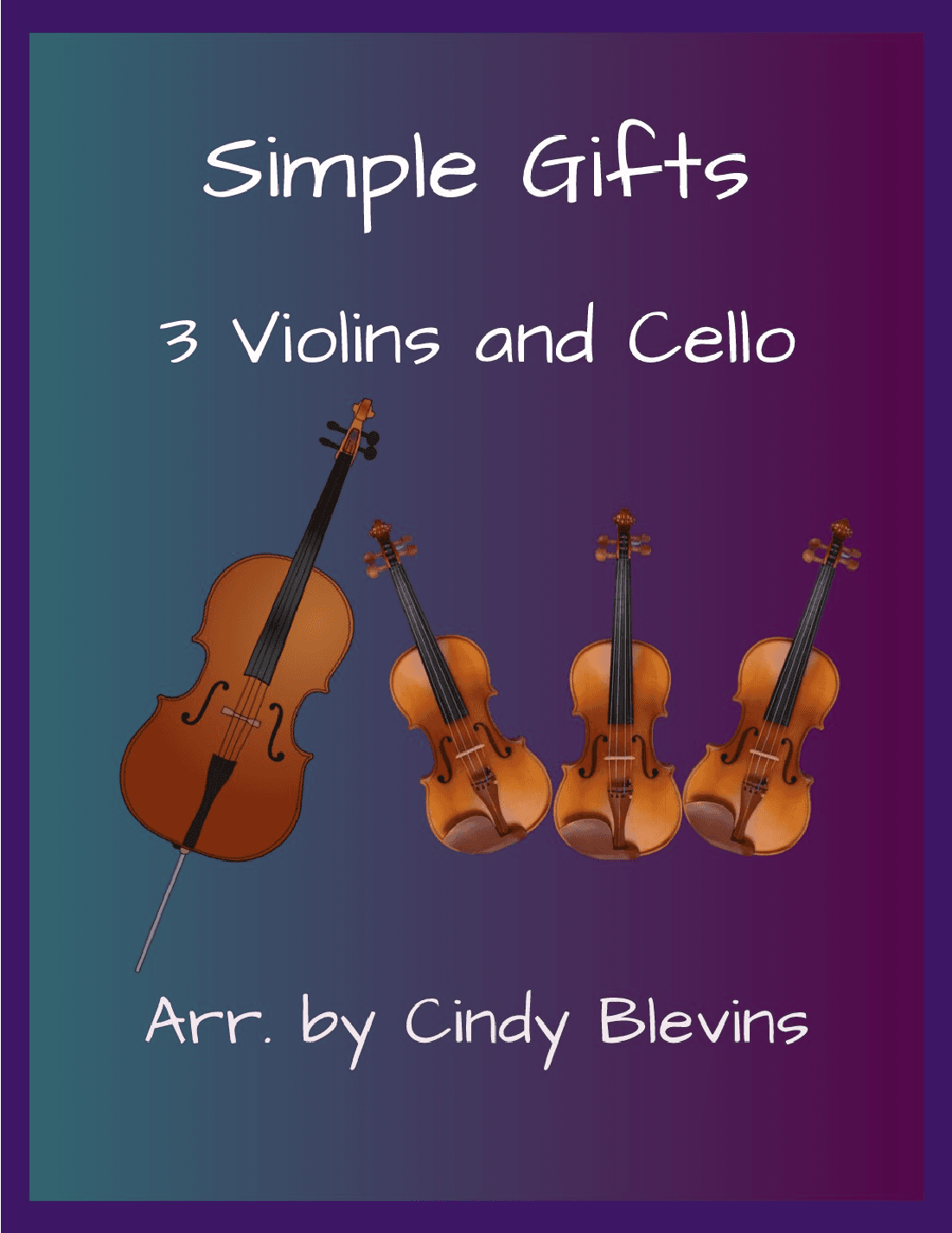 Simple Gifts, Three Violins and Cello (arr. Cindy Blevins)