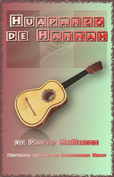 Huapango de Hannah, for Soprano and Alto Saxophone Duet