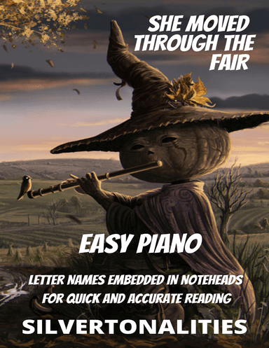 She Moved Through the Fair for Easy Piano (arr. SilverTonalities)
