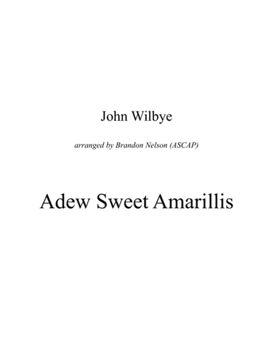 Adew Sweet Amarillis (for Trumpet, Trumpet, Horn, and Trombone or Baritone) (arr. Brandon Nelson)