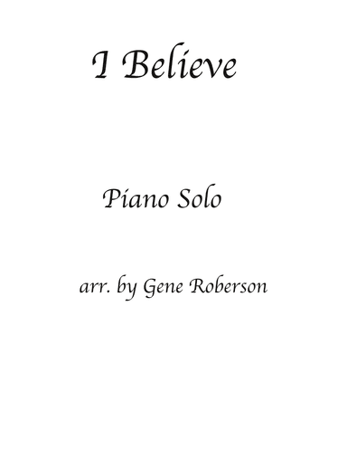 I Believe (arr. Gene Roberson)