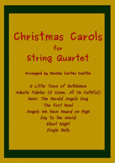 8 Christmas Carols for String Quartet (arr. Nicolás Cortés Castillo)