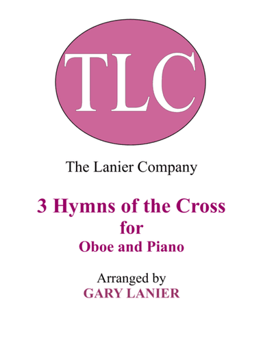 Gary Lanier: 3 HYMNS of THE CROSS (Duets for Oboe & Piano) (arr. Gary Lanier)