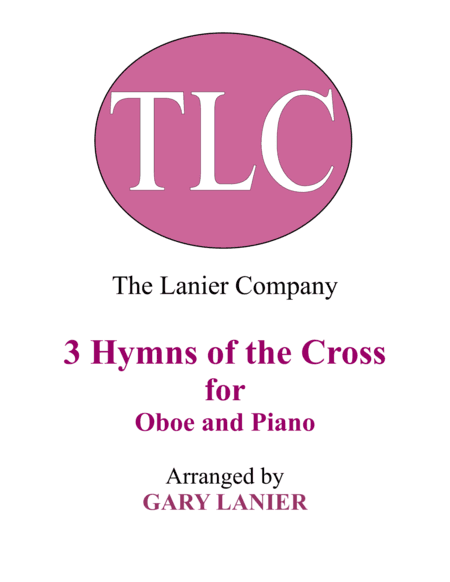 Gary Lanier: 3 HYMNS of THE CROSS (Duets for Oboe & Piano) (arr. Gary Lanier)