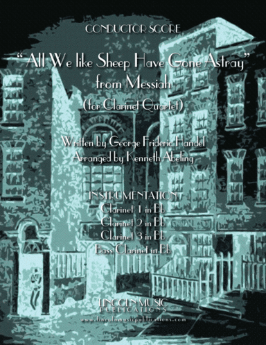 All We Like Sheep Have Gone Astray (for Clarinet Quartet & optional Organ) (arr. Kenneth Abeling)