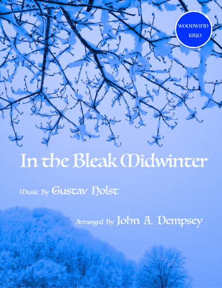 In the Bleak Midwinter (Woodwind Trio for Flute, Oboe and Clarinet) (arr. John A. Dempsey)