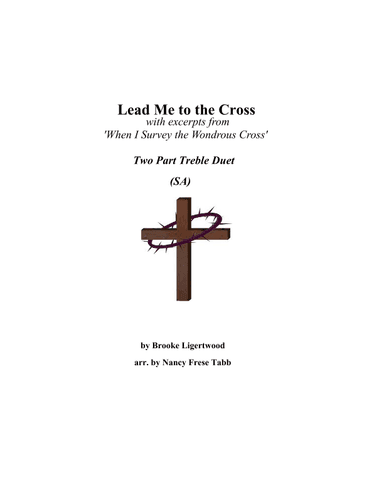 Lead Me To The Cross (arr. Nancy Frese Tabb)