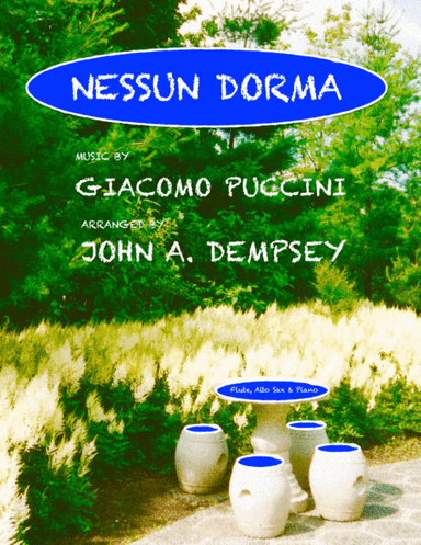 Nessun Dorma (Trio for Flute, Alto Sax and Piano) (arr. John A. Dempsey)