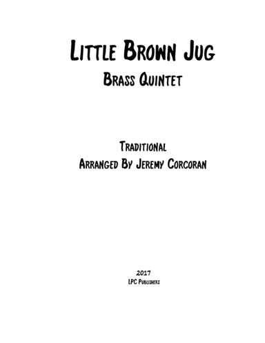 Little Brown Jug for Brass Quintet (arr. Jeremy Corcoran)
