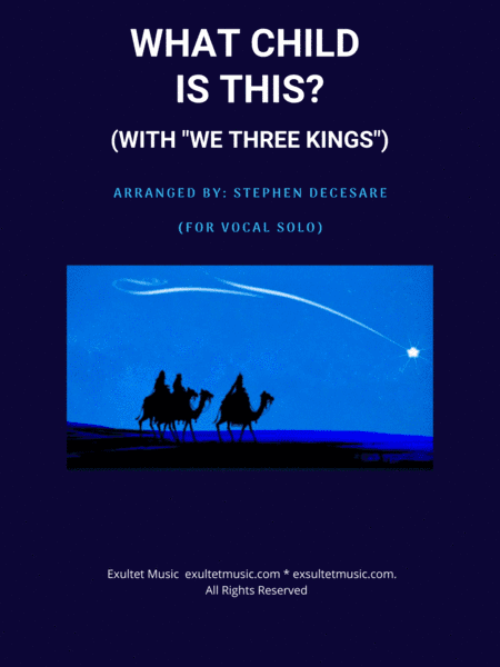 What Child Is This (with "We Three Kings") (Vocal Solo) (arr. Stephen DeCesare)