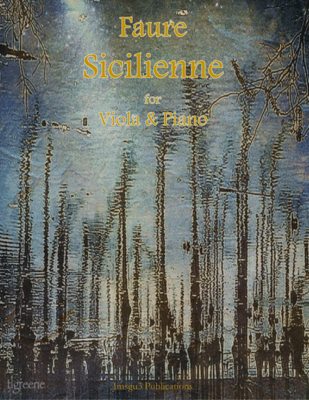 Fauré: Sicilienne for Viola & Piano (arr. James M. Guthrie, ASCAP)