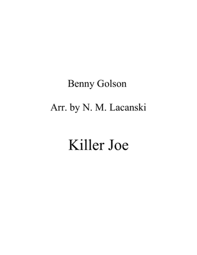 Cool Joe, Mean Joe (killer Joe) (arr. Nick Lacanski)