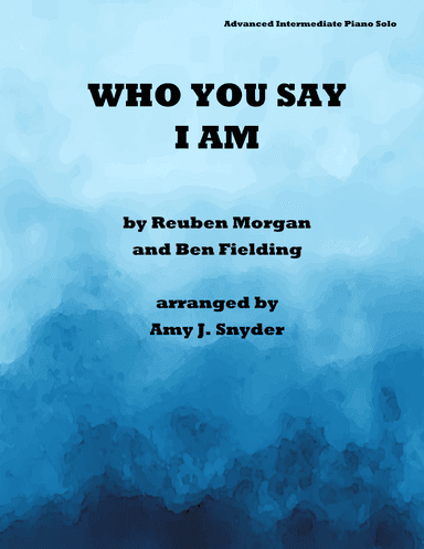 Who You Say I Am (arr. Amy J. Snyder)