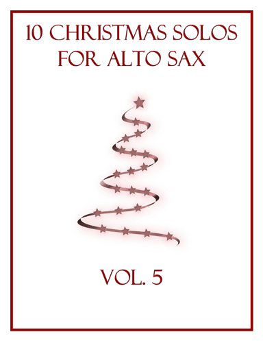 10 Christmas Solos for Alto Sax (Vol. 5) (arr. B. C. Dockery)