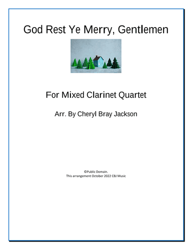 God Rest Ye Merry, Gentlemen for Clarinet Quartet (arr. Cheryl Bray Jackson)