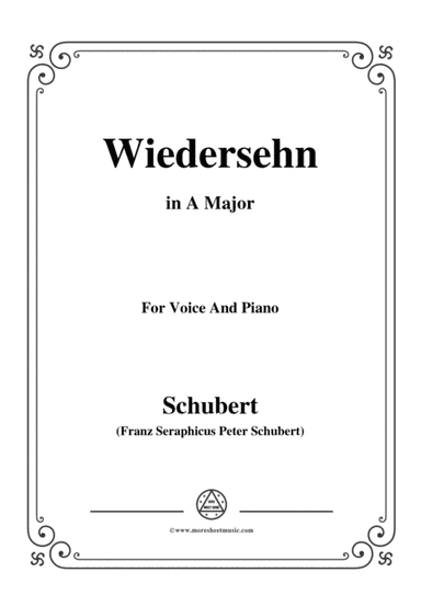 Schubert-Wiedersehn,in A Major,for Voice and Piano (arr. MSM)