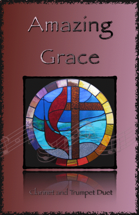Amazing Grace, Gospel style for Clarinet and Trumpet Duet (arr. David McKeown)