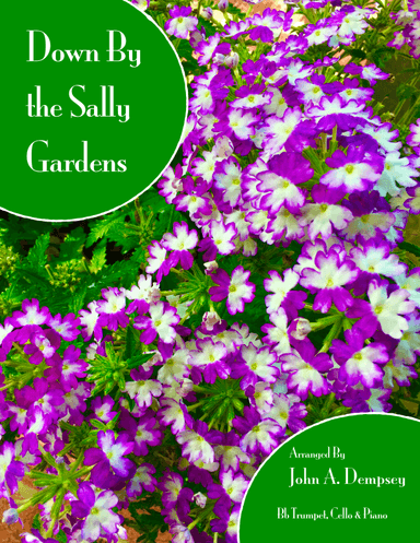 Down By the Sally Gardens (Trio for Trumpet, Cello and Piano) (arr. John A. Dempsey)