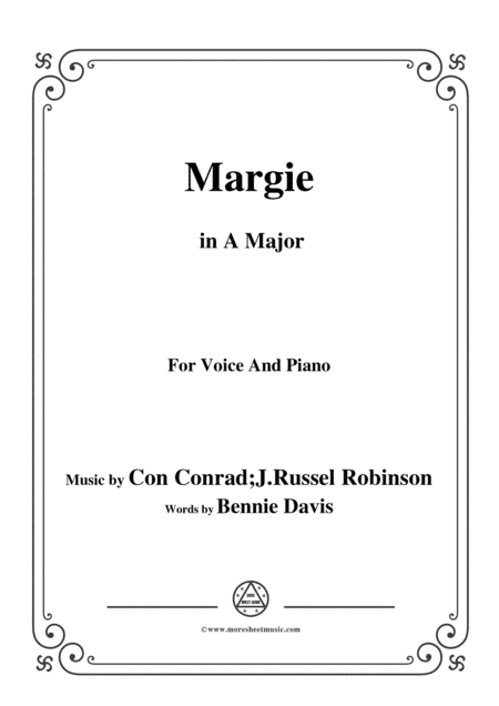 Con Conrad;J. Russel Robinson-Margie,in A Major,for Voice&Piano (arr. MSM)