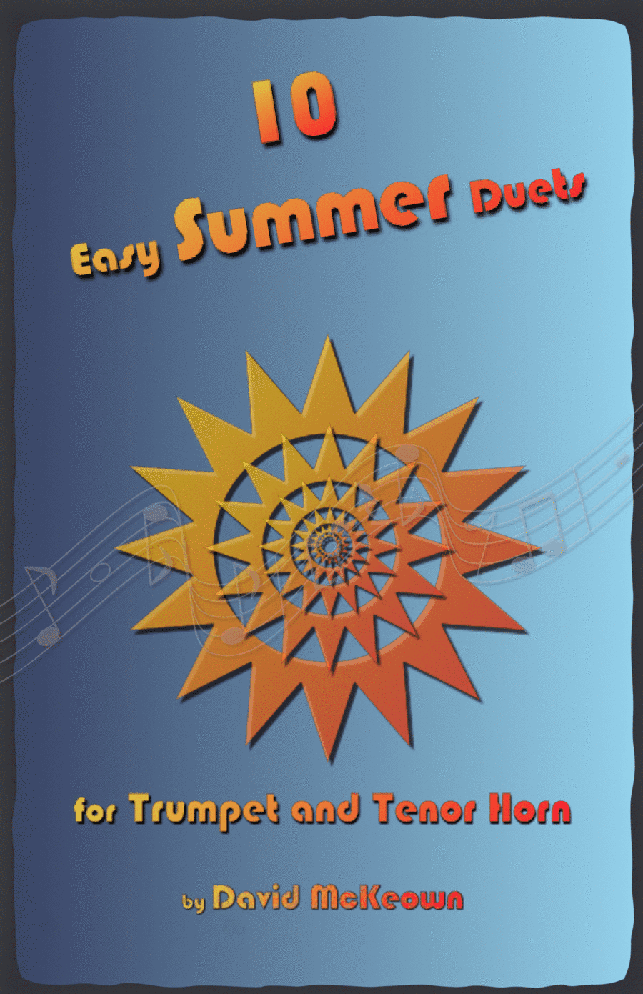 10 Easy Summer Duets for Trumpet and Tenor Horn