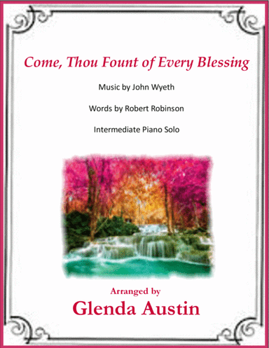 Come, Thou Fount of Every Blessing (arr. Glenda Austin)