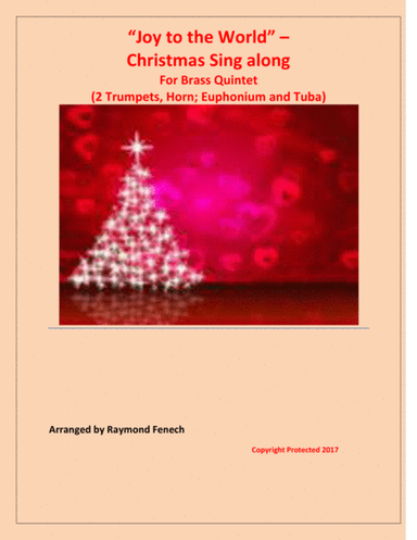 Joy to the World - Christmas Sing along (For Brass Quintet - 2 Trumpets, Horn, Euphonium and Tuba) (arr. Raymond Fenech)