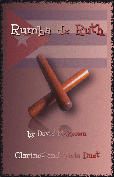 Rumba de Ruth, for Clarinet and Viola Duet