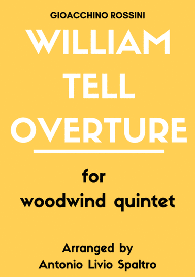 William Tell Overture for Wind Quintet (Advanced version) (arr. Antonio Livio Spaltro)