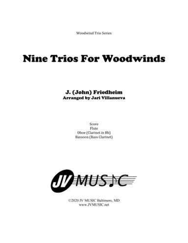 Nine Trios for Woodwinds by J. (John) Friedheim (1836) (arr. Jari Villanueva)