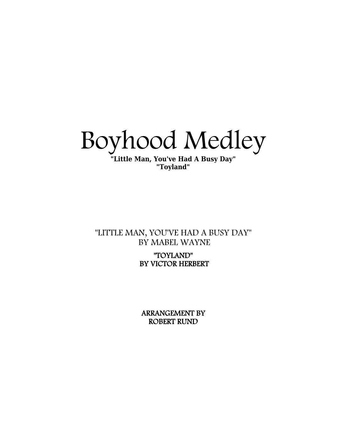 Little Man You've Had A Busy Day (arr. Robert Rund)