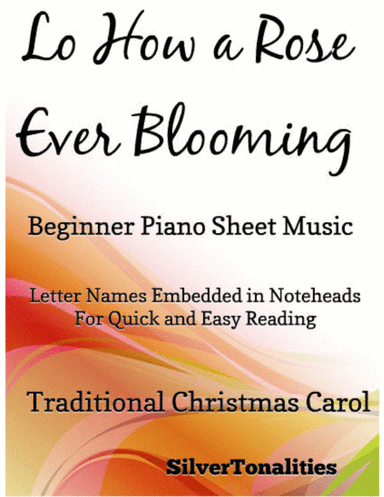 Lo How a Rose Ever Blooming Beginner Piano Sheet Music (arr. SilverTonalities)
