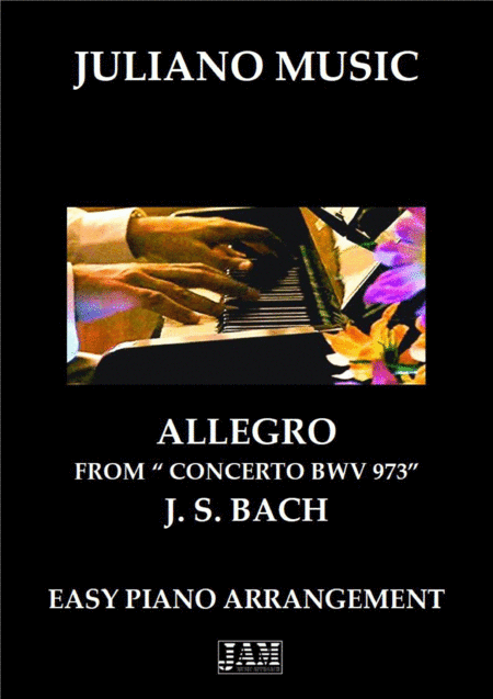 ALLEGRO FROM "CONCERTO IN G MAJOR BWV 973 "(EASY PIANO) - J. S. BACH (arr. Juliano Music)