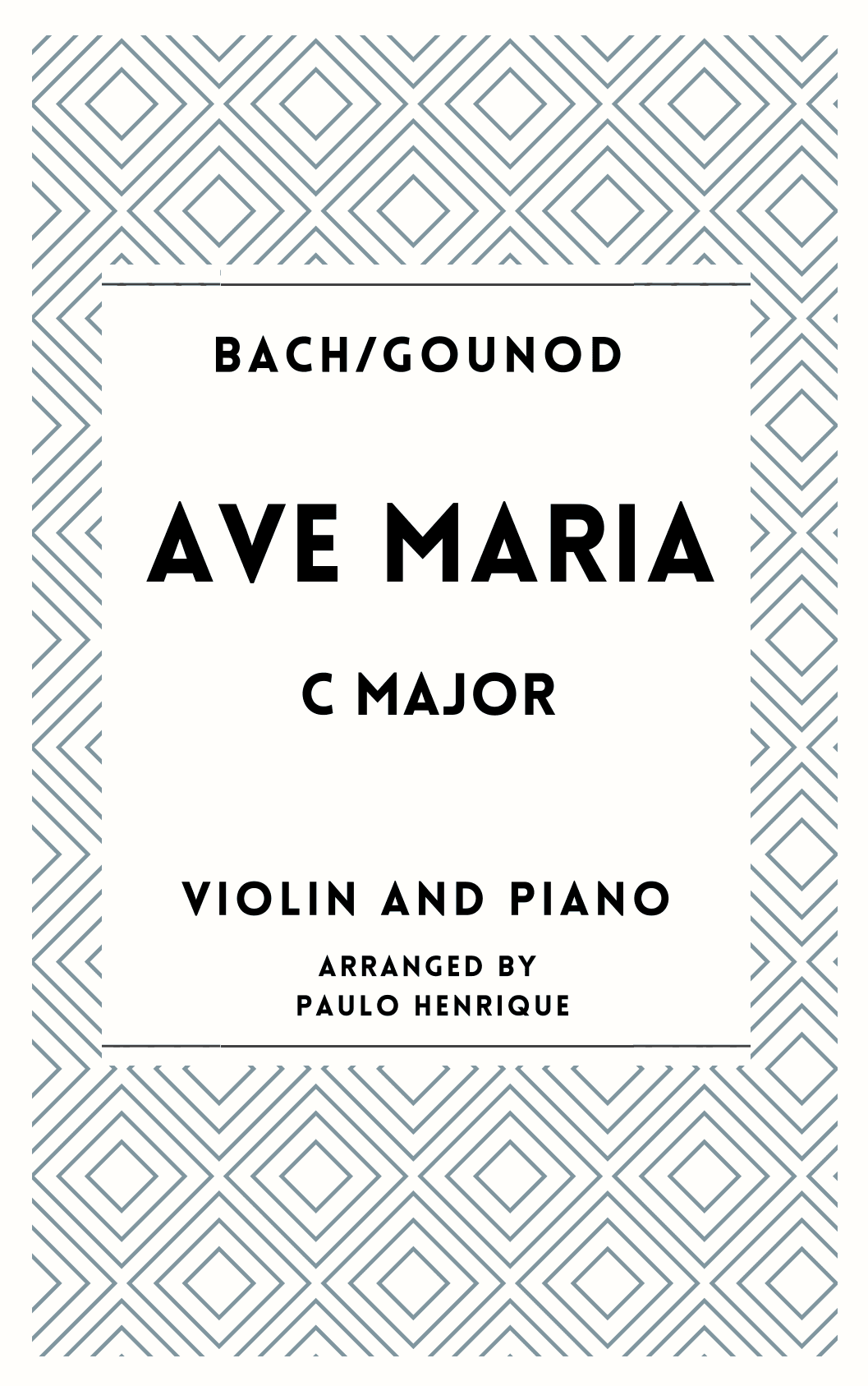 Ave Maria - Violin and Piano - C Major (arr. Paulo Henrique)