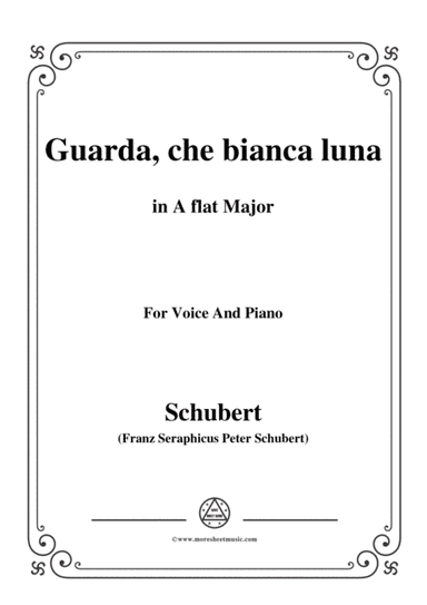 Schubert-Guarda,che bianca luna,in A flat Major,for Voice&Piano (arr. MSM)