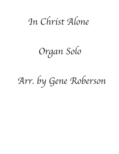 In Christ Alone (arr. Gene Roberson)