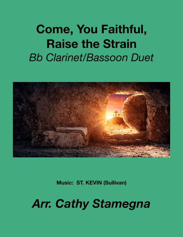 Come You Faithful, Raise the Strain (Bb Clarinet/Bassoon Duet) (arr. Cathy Stamegna)