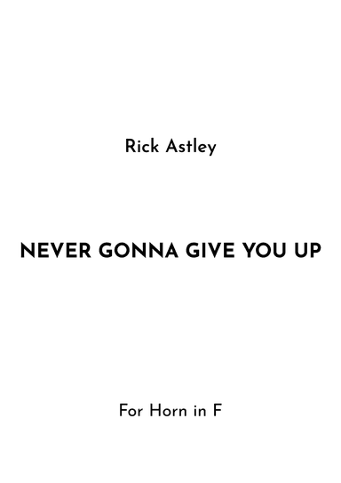 Never Gonna Give You Up (arr. Jireh J.)