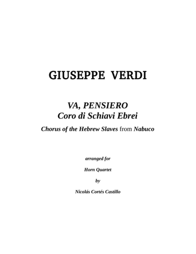 Giuseppe Verdi (1813-1901) - Va, Pensiero (Chorus of the Hebrew Slaves) from Nabucco for Horn Quarte (arr. Nicolás Cortés Castillo)