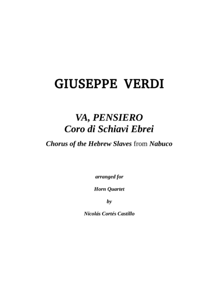 Giuseppe Verdi (1813-1901) - Va, Pensiero (Chorus of the Hebrew Slaves) from Nabucco for Horn Quarte (arr. Nicolás Cortés Castillo)