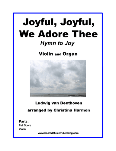 Joyful, Joyful, We Adore Thee (Hymn to Joy) - Violin and Organ (arr. Christina Harmon)