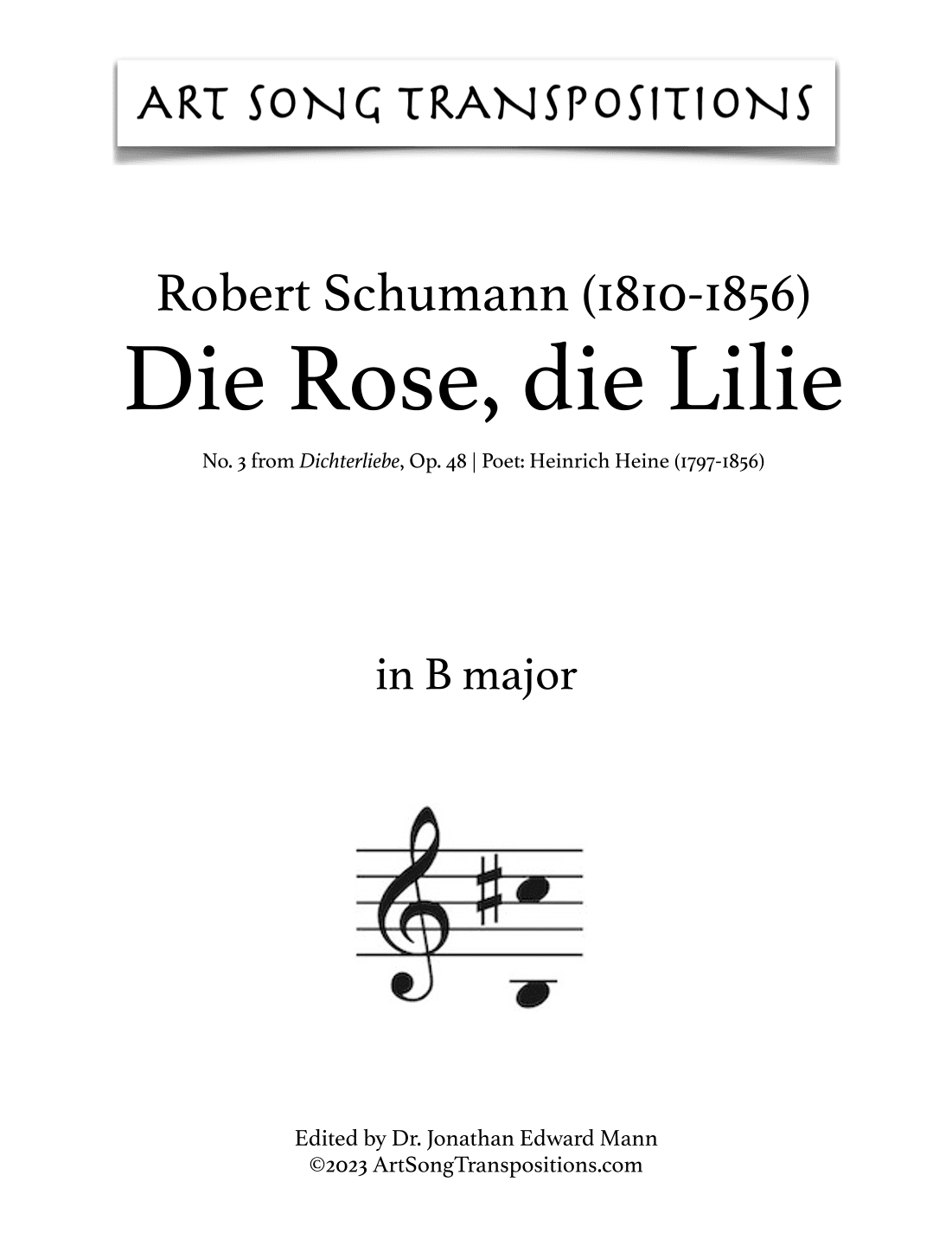 SCHUMANN: Die Rose, die Lilie, Op. 48 no. 3 (transposed to B major, B-flat major, and A major) (arr. ArtSongTranspositions.com)