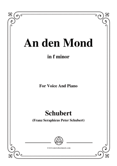Schubert-An den Mond,Op.57 No.3(D.193),in f minor,for Voice&Piano (arr. MSM)