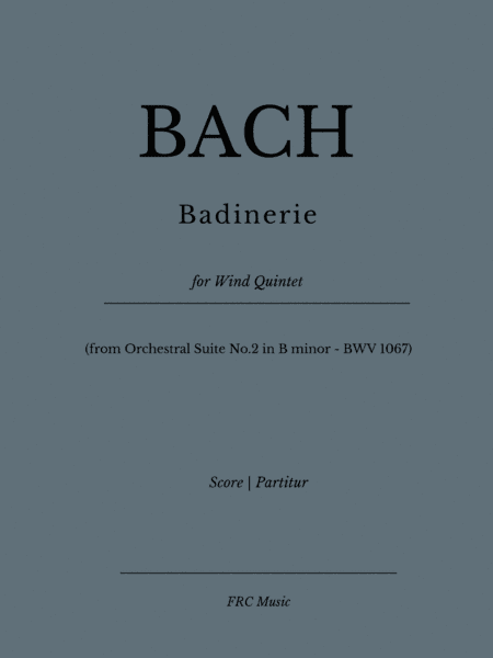 Badinerie - (from Orchestral Suite No.2 in B minor - BWV 1067 - for Wind Quintet) (arr. Flavio Regis Cunha)