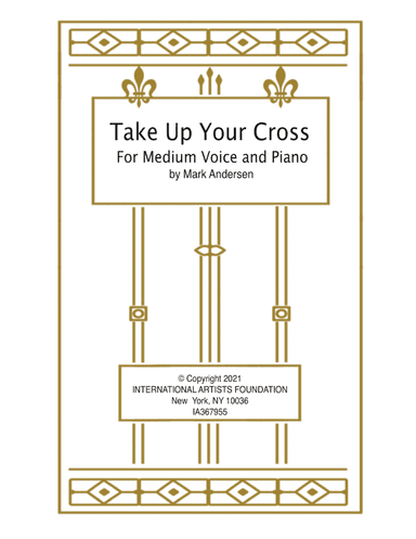 Take Up Your Cross and Follow Me for Medium Voice and Piano