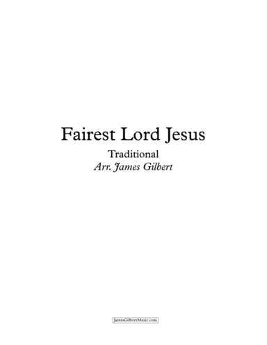 Fairest Lord Jesus (arr. James Gilbert)