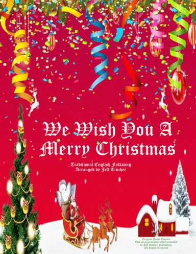 We Wish You A Merry Christmas (arr. Jeff Tincher)