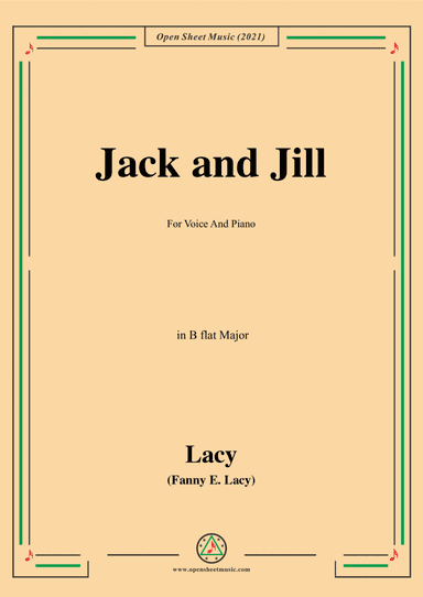 Fanny E.Lacy-Jack and Jill,in B flat Major,for Voice and Piano (arr. Open Cloud)