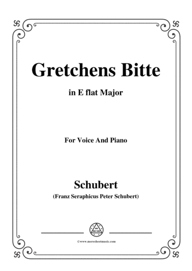 Schubert-Gretchens Bitte in E flat Major,for voice and piano (arr. MSM)