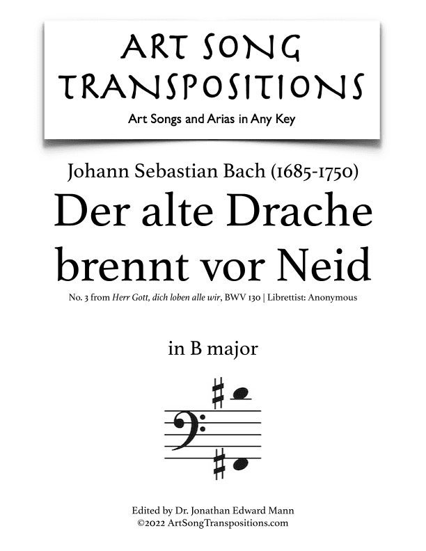 BACH: Der alte Drache brennt vor Neid, BWV 130 (transposed to B major) (arr. ArtSongTranspositions.com)